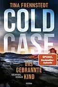 E-Book (epub) COLD CASE - Das gebrannte Kind von Tina Frennstedt