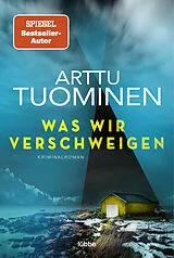 E-Book (epub) Was wir verschweigen von Arttu Tuominen