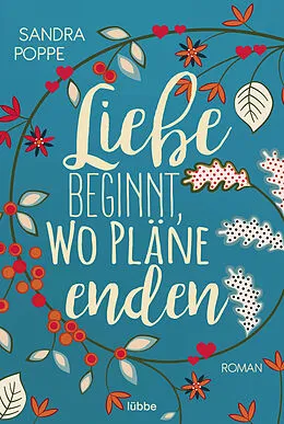 E-Book (epub) Liebe beginnt, wo Pläne enden von Sandra Poppe