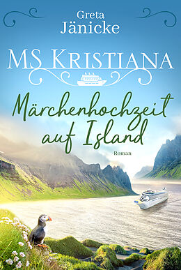 E-Book (epub) MS Kristiana - Märchenhochzeit auf Island von Greta Jänicke