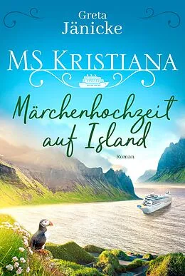 E-Book (epub) MS Kristiana - Märchenhochzeit auf Island von Greta Jänicke