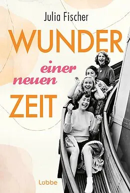 E-Book (epub) Wunder einer neuen Zeit von Julia Fischer