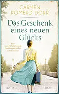 E-Book (epub) Das Geschenk eines neuen Glücks von Carmen Romero Dorr
