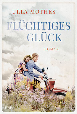 E-Book (epub) Flüchtiges Glück von Ulla Mothes