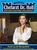 E-Book (epub) Chefarzt Dr. Holl 1913 von Katrin Kastell
