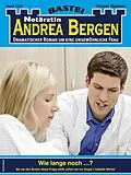 E-Book (epub) Notärztin Andrea Bergen 1424 von Isabelle Winter