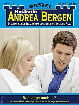 E-Book (epub) Notärztin Andrea Bergen 1424 von Isabelle Winter
