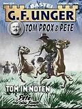 E-Book (epub) G. F. Unger Tom Prox & Pete 4 von G. F. Unger