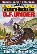 E-Book (epub) G. F. Unger Western-Bestseller Sammelband 29 von G. F. Unger
