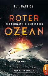 E-Book (epub) Roter Ozean - Im Fahrwasser der Macht von U.T. Bareiss