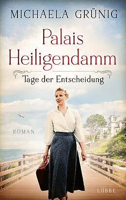 E-Book (epub) Palais Heiligendamm - Tage der Entscheidung von Michaela Grünig