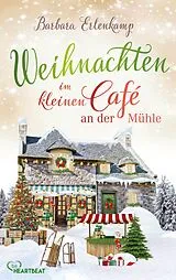 E-Book (epub) Weihnachten im kleinen Café an der Mühle von Barbara Erlenkamp