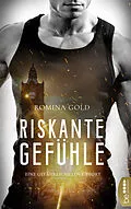 E-Book (epub) Riskante Gefühle von Romina Gold