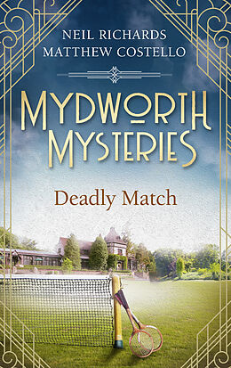 eBook (epub) Mydworth Mysteries - A Deadly Match de Matthew Costello, Neil Richards