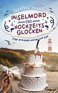 E-Book (epub) Inselmord &amp; Hochzeitsglocken von Dorothea Stiller