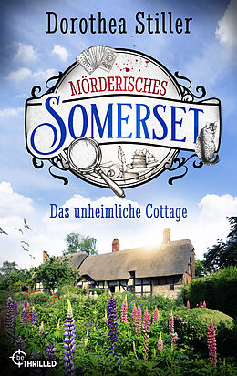 E-Book (epub) Mörderisches Somerset - Das unheimliche Cottage von Dorothea Stiller