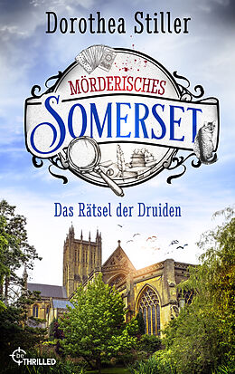 E-Book (epub) Mörderisches Somerset - Das Rätsel der Druiden von Dorothea Stiller