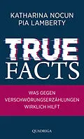 E-Book (epub) True Facts von Katharina Nocun, Pia Lamberty