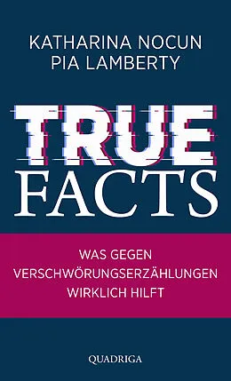 E-Book (epub) True Facts von Katharina Nocun, Pia Lamberty