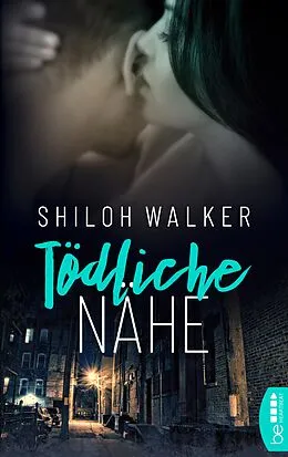 E-Book (epub) Tödliche Nähe von Shiloh Walker