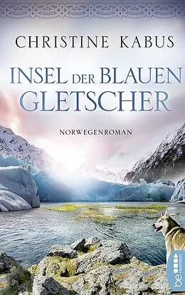 E-Book (epub) Insel der blauen Gletscher von Christine Kabus