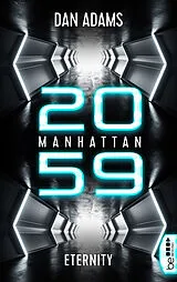 E-Book (epub) Manhattan 2059 - Eternity von Dan Adams