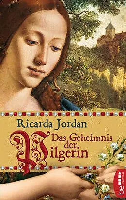 E-Book (epub) Das Geheimnis der Pilgerin von Ricarda Jordan