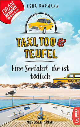 E-Book (epub) Taxi, Tod und Teufel - Eine Seefahrt, die ist tödlich von Lena Karmann