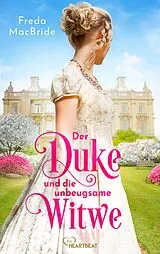 E-Book (epub) Der Duke und die unbeugsame Witwe von Freda MacBride