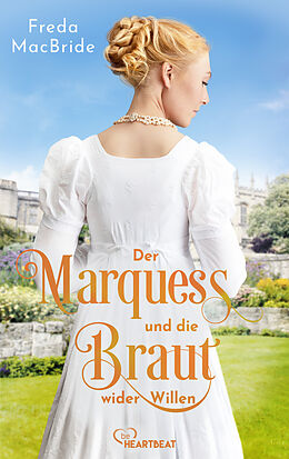 E-Book (epub) Der Marquess und die Braut wider Willen von Freda MacBride