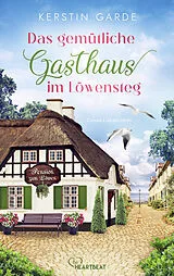 E-Book (epub) Das gemütliche Gasthaus im Löwensteg von Kerstin Garde