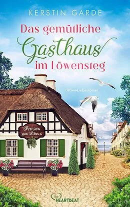 E-Book (epub) Das gemütliche Gasthaus im Löwensteg von Kerstin Garde