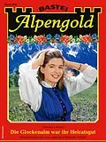 E-Book (epub) Alpengold 354 von Monika Leitner