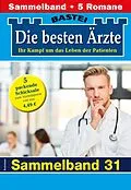 E-Book (epub) Die besten Ärzte - Sammelband 31 von Katrin Kastell, Daniela Sandow, Stefan Frank