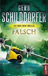 E-Book (epub) Falsch von Gerd Schilddorfer