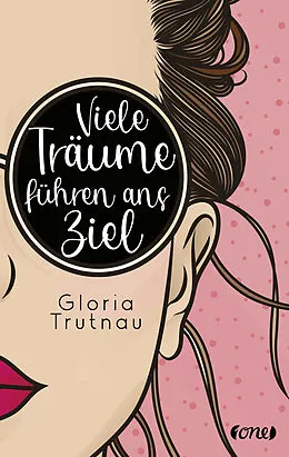 E-Book (epub) Viele Träume führen ans Ziel von Gloria Trutnau