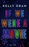 E-Book (epub) If we were a movie von Kelly Oram