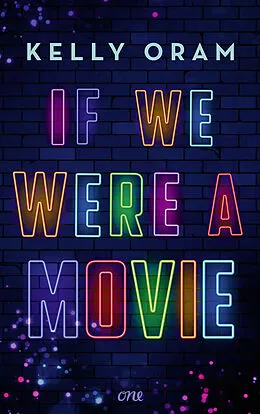 E-Book (epub) If we were a movie von Kelly Oram