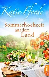 E-Book (epub) Sommerhochzeit auf dem Land von Katie Fforde