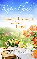 E-Book (epub) Sommerhochzeit auf dem Land von Katie Fforde