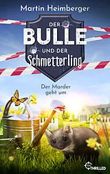 E-Book (epub) Der Bulle und der Schmetterling - Der Marder geht um von Martin Heimberger