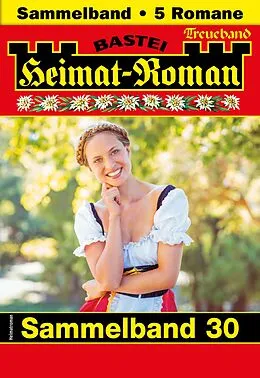 E-Book (epub) Heimat-Roman Treueband 30 von Nora Stern, Martina Linden, Andreas Kufsteiner