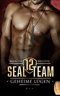 E-Book (epub) SEAL Team 12 - Geheime Lügen von Marliss Melton
