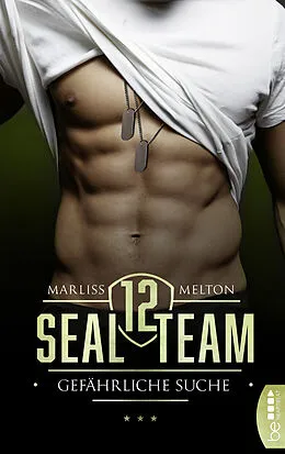 E-Book (epub) SEAL Team 12 - Gefährliche Suche von Marliss Melton