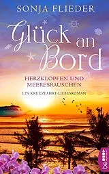 E-Book (epub) Glück an Bord Herzklopfen und Meeresrauschen von Sonja Flieder