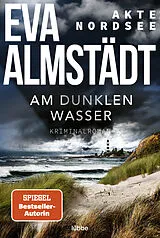 E-Book (epub) Akte Nordsee - Am dunklen Wasser von Eva Almstädt