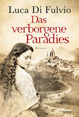 E-Book (epub) Das verborgene Paradies von Luca Di Fulvio