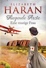 E-Book (epub) Fliegende Ärzte - Eine mutige Frau von Elizabeth Haran