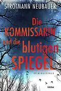 E-Book (epub) Die Kommissarin und die blutigen Spiegel von Peter Strotmann, Annette Neubauer