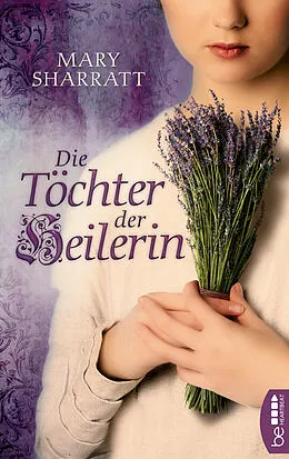 E-Book (epub) Die Töchter der Heilerin von Mary Sharratt